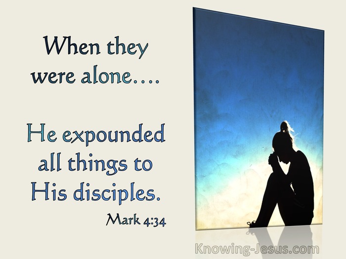 Mark 4:34 Jesus Expounded All To His Disciples (utmost)01:12