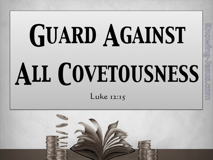 Luke 12:15 Guard Against All Covetousness (gray)