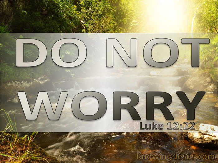 Luke 12:22 Do Not Worry About Your Life (gray)