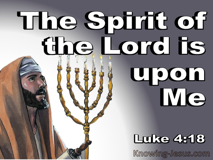Luke 4:18 The Spirit Of The Lord Is On Me (white)