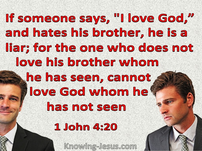 1 John 4:20 The Man Who Loves God But Hates His Brother Is A Liar (red)