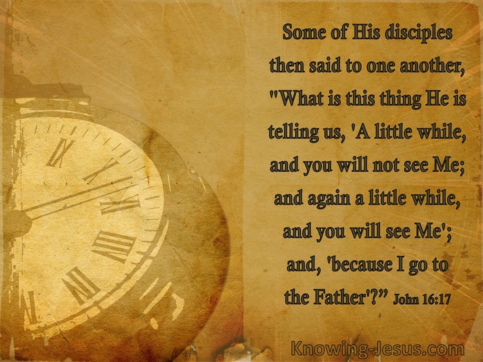 John 16:17 A Little While And You Will Not See Me (beige)