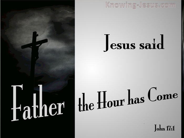 John 17:1 The Hour Has Come (gray)