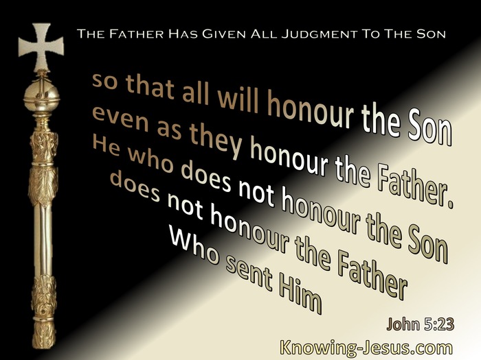 John 5:23 All Who Honour The Father Honour The Son (black)