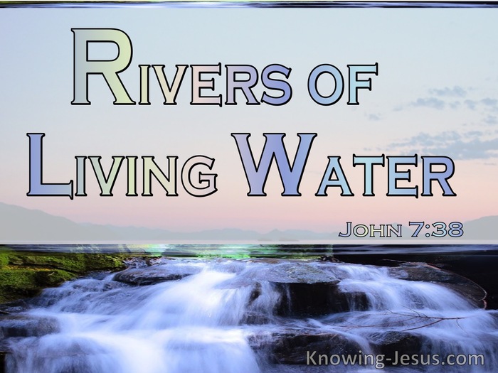 John 7:38 Rivers Of Living Water (utmost)09:06