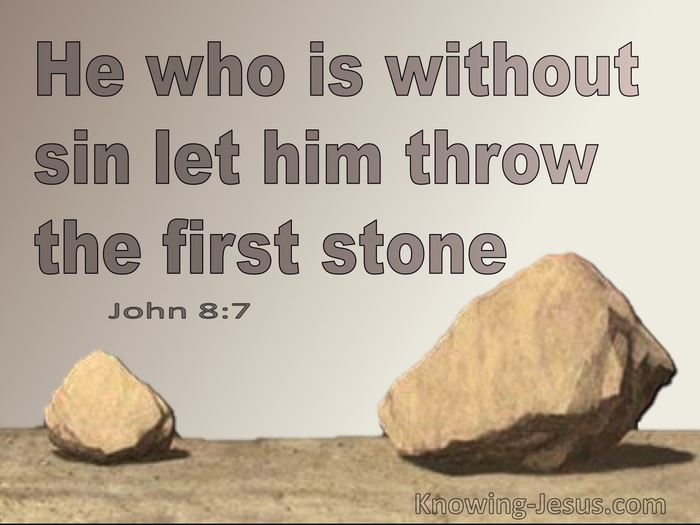 John 8:7 He Who Is Without Sin Among You Throw The First Stone (beige)