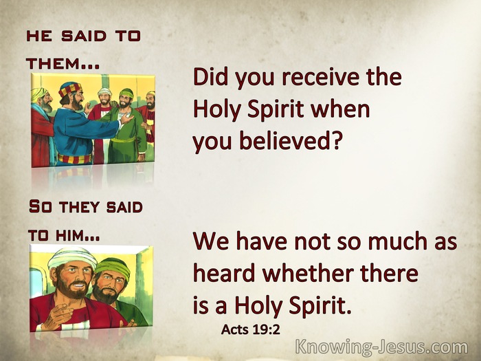 Acts 19:2 Did You Receive The Holy Spitiy When You Believed (beige)
