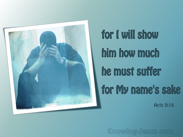 Acts 9:16 Suffering For My Names Sake (aqua)