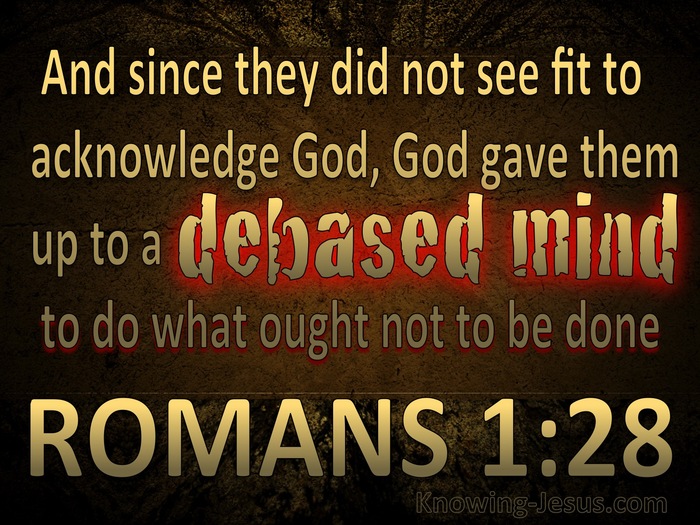 Romans 1:28 God Gave Them Over (brown)