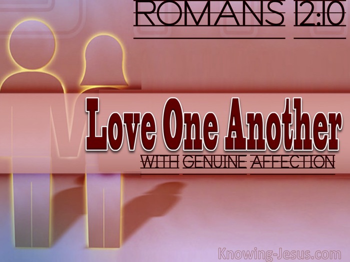 Romans 12:10 Be Kindly Affectioned  To One Another (pink)