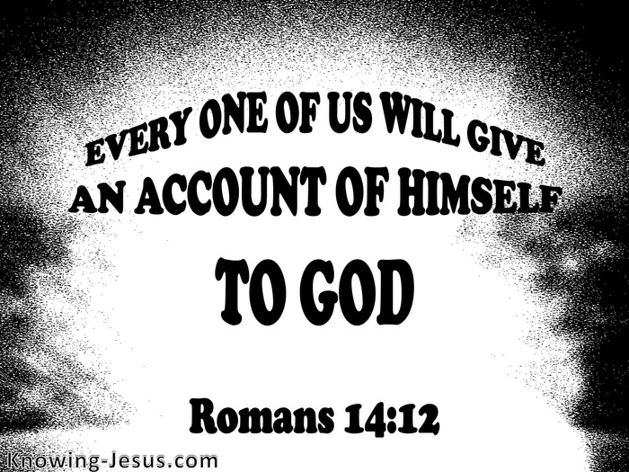 Romans 14:12 Everyone Will Give An Account (black)