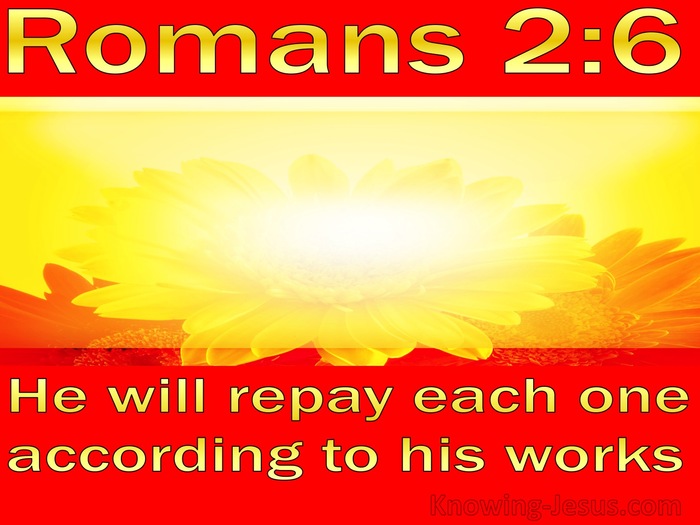 Romans 2:6 God Will Repay Each According To His Works (gold)