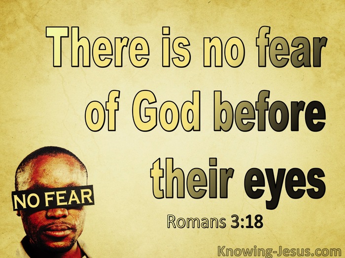 Romans 3:18 There Is No Fear Of God Before Their Eyes (yellow)
