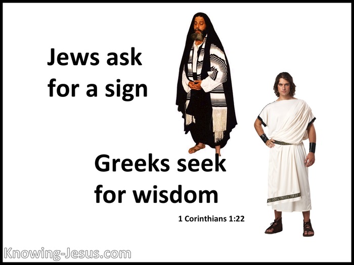 1 Corinthians 1:22 Jews Ask For Signs Gentiles Seek Wisdom (white)