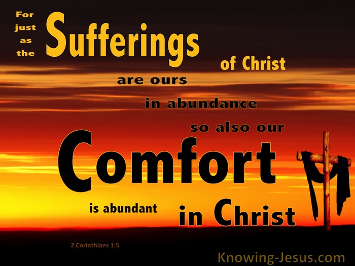 2 Corinthians 1:5 His Suffering And Comfor Is Abundant Through Christ (brown)