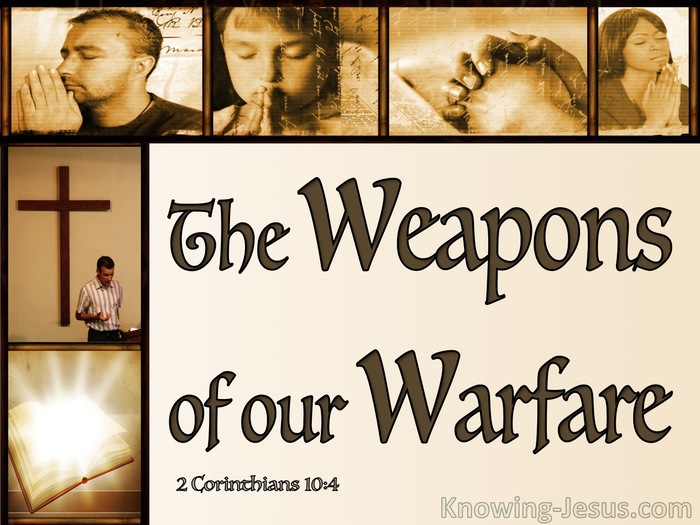 2 Corinthians 10:4 Mighty Weapons To Demolish Strongholds (brown)