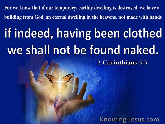 2 Corinthians 5:3 Having Been Clothed We Shall Not Be Found Naked (white)