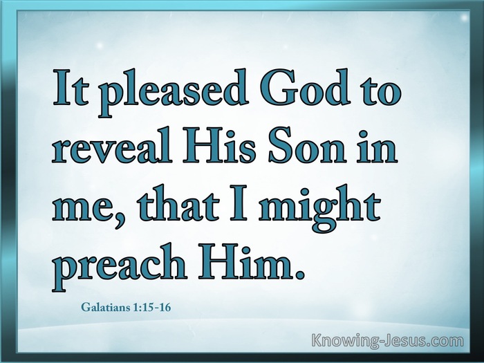 Galatians 1:15 He Revealed His Son In Me (aqua)