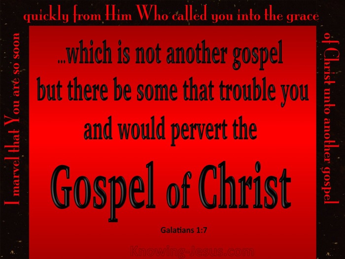 Galatians 1:7 Do Not Pervert The Gospel Of Christ (red)