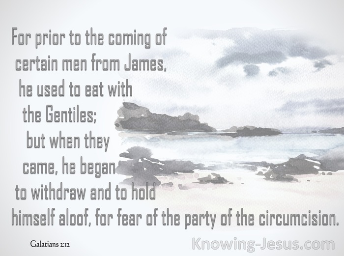 Galatians 2:12 He Began To Withdraw Fearing The Circumcision (gray)