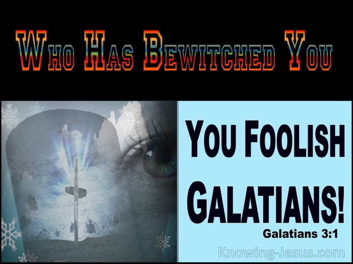 Galatians 3:1 You Foolish Galatians (blue)