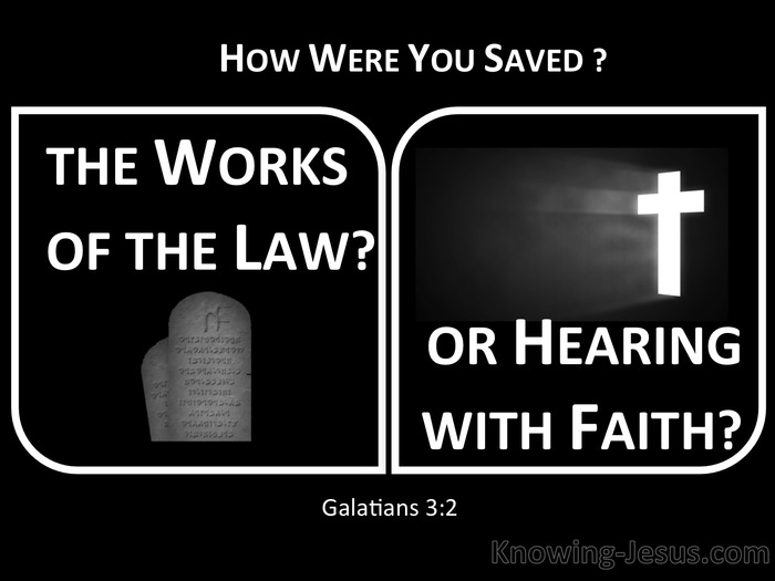 Galatians 3:2 Works Of The Law Or Hearing By Faith (white)