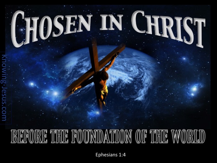 ephesians-1-4-just-as-he-chose-us-in-him-before-the-foundation-of-the