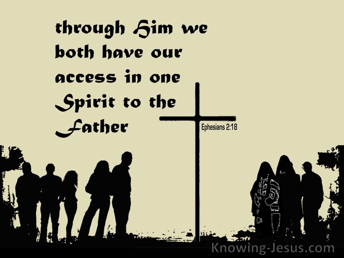Ephesians 2:18 Access By One Spirit To The Father (cream)