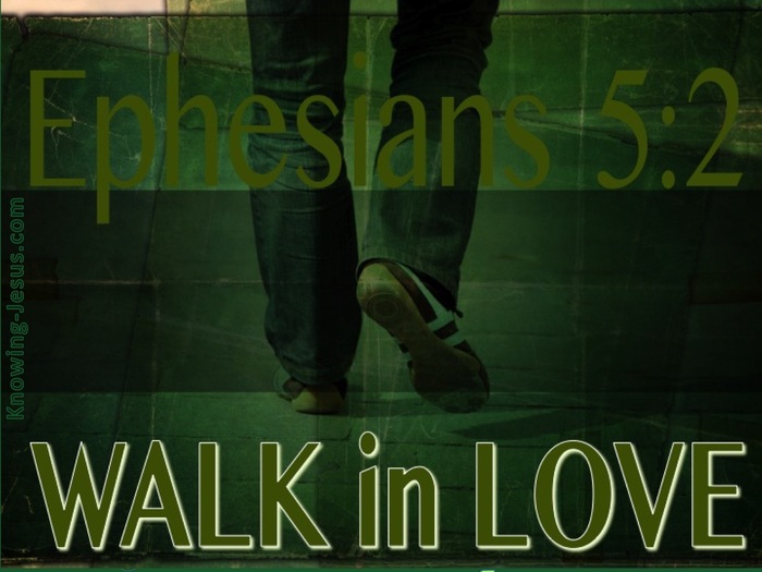 Ephesians 5:2 Walk In Love (green)