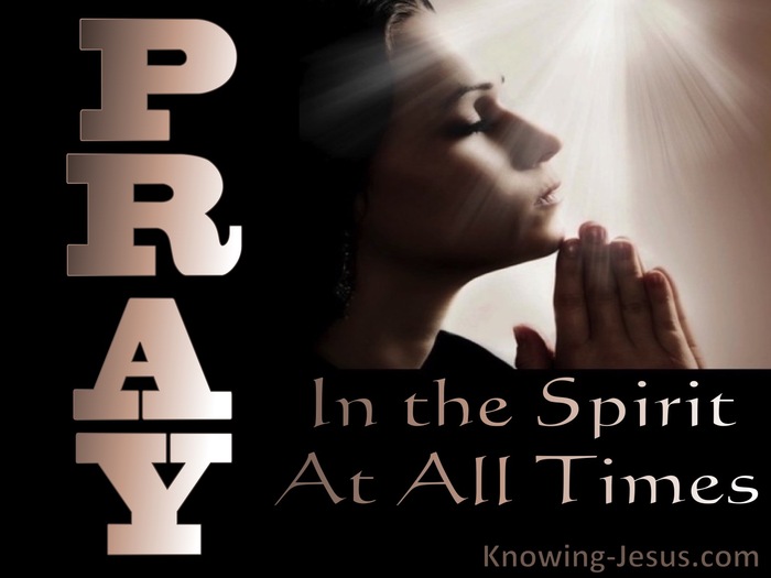Ephesians 6:18 Pray In The Spirit At All Times (black)
