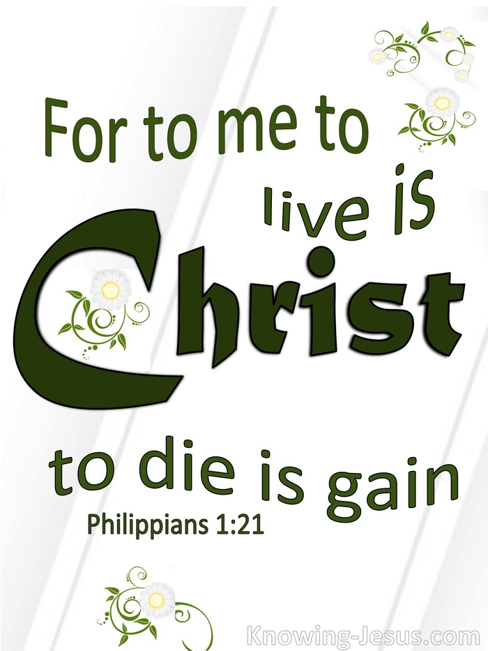 Philippians 1:21 For Me To Live Is Christ (white)