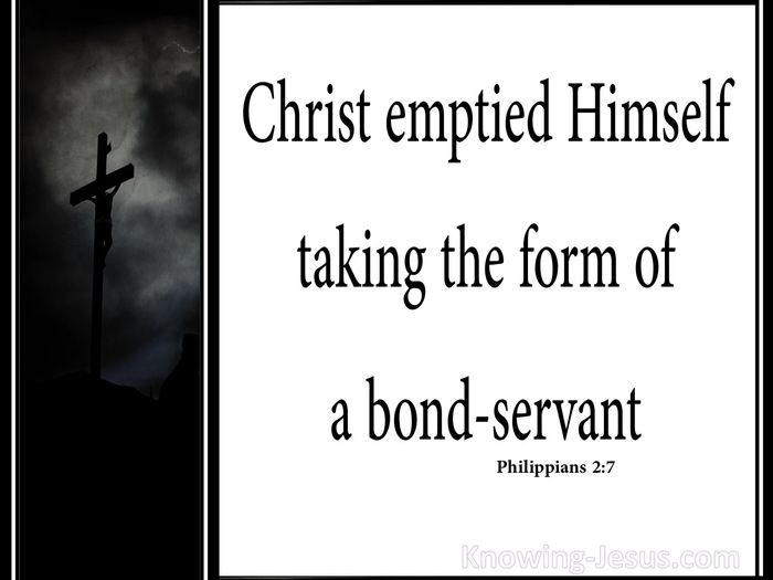 Philippians 2:7 He Emptied Himself Taking The Form Of A Servant (white)