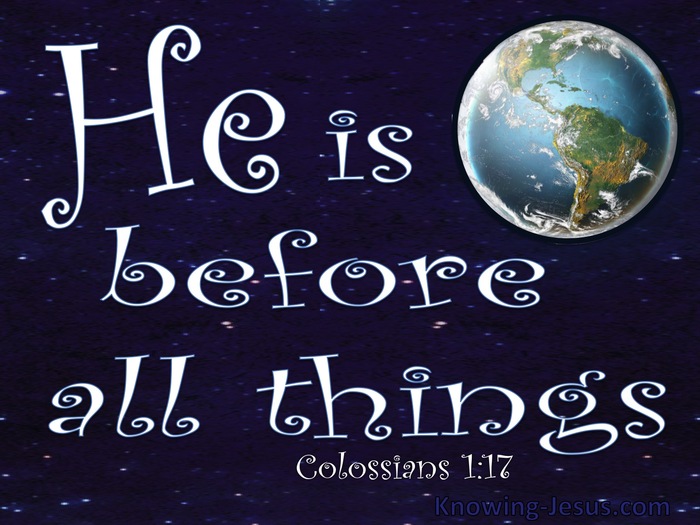 Colossians 1:17 He Is Before All Things (white)