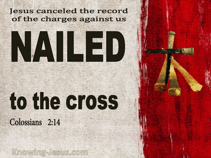 Colossians 2:14 Jesus Cancelled The Charges Against Us (maroon)
