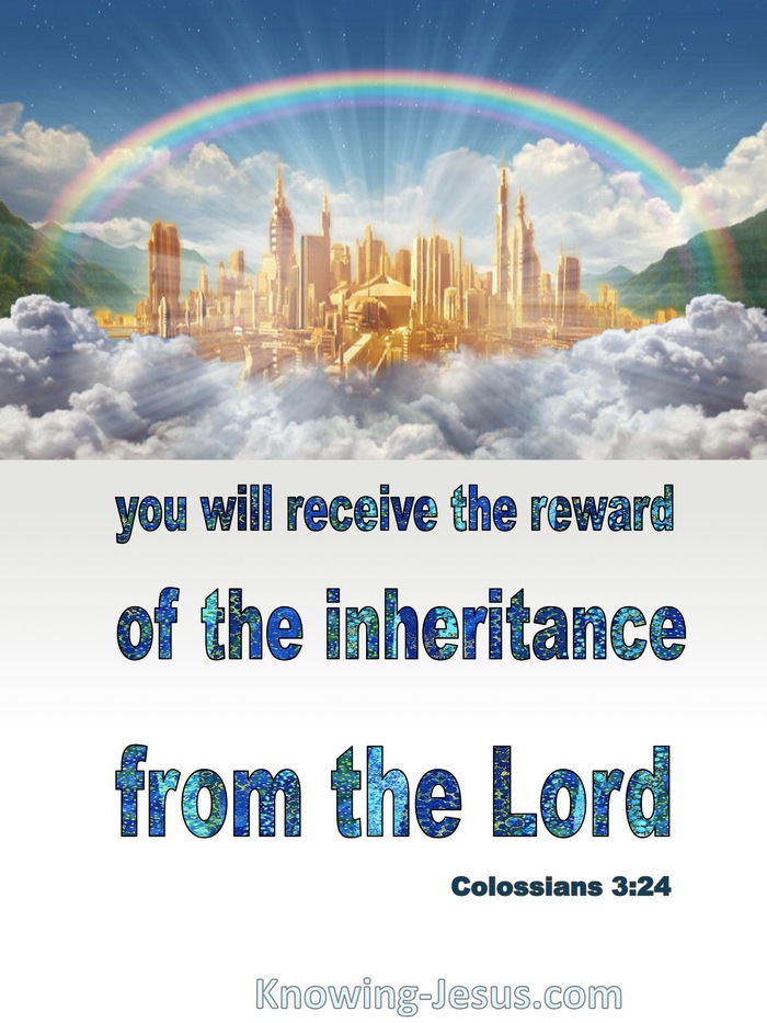 Colossians 3:24 The Reward Of The Inheritance From The Lord (white)