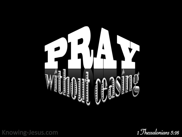 1 Thessalonians 5:17 Pray Without Ceasing (black)