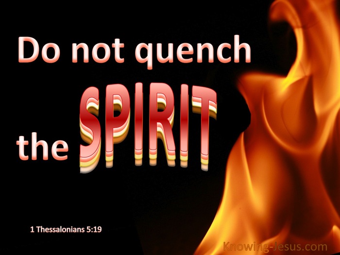 1 Thessalonians 5:19 Do Not Quench The Spirit (black)