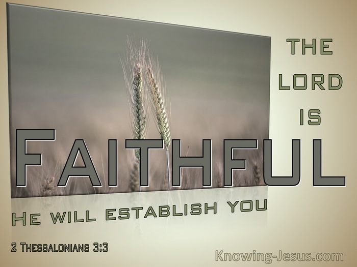 2 Thessalonians 3:3 The Lord Is Faithful He Will Establish You (sage)
