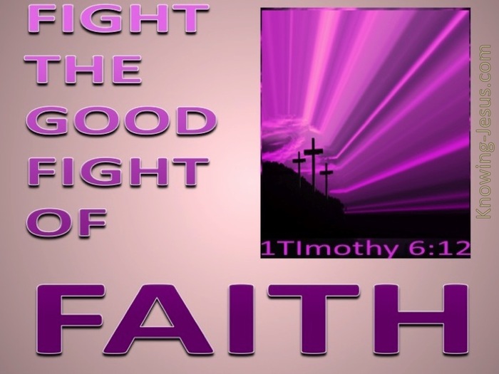1 Timothy 6:12 Fight The Good Fight Of Faith (pink)