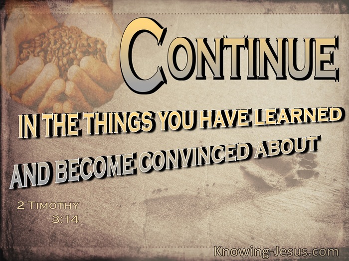 2 Timothy 3:14 Continue In The Things You Have Learned (beige)