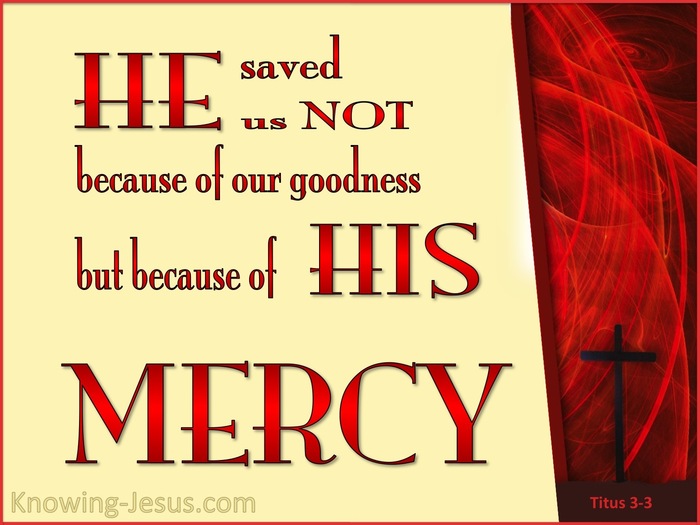 Titus 3:5 He Saved Us By His Mercy (cream)