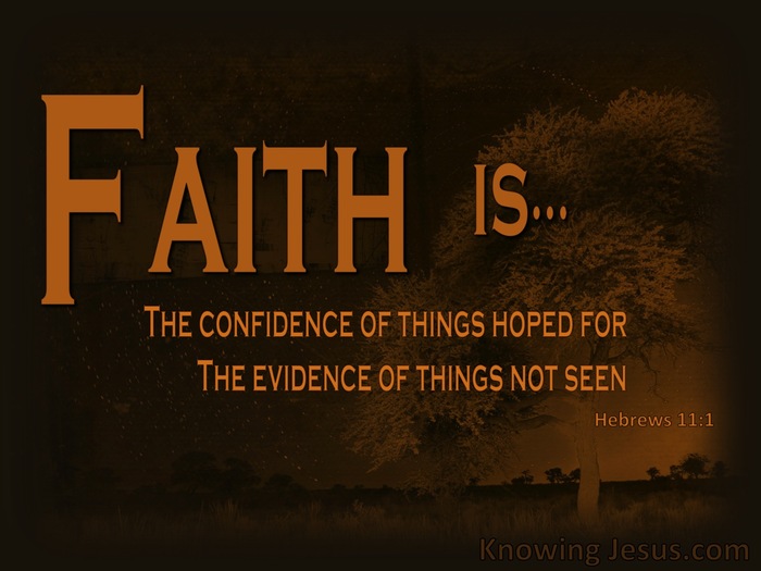 Hebrews 11:1 Faith Is.. (devotional)06:11 (brown)