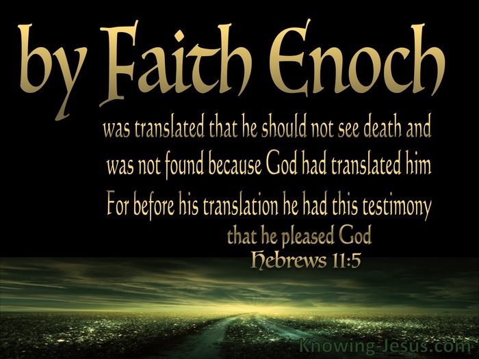 Hebrews 11:5  By Faith Enoch (black)