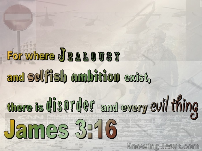 James 3:16 Jealousy And Ambition Brings Disorder and Evil (green)