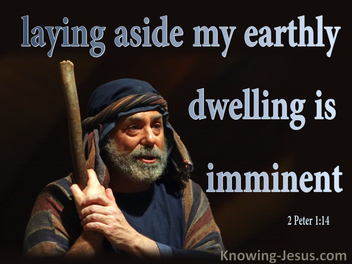 2 Peter 1:14 Laying Aside My Earthy Dwelling Is Imminent (blue)