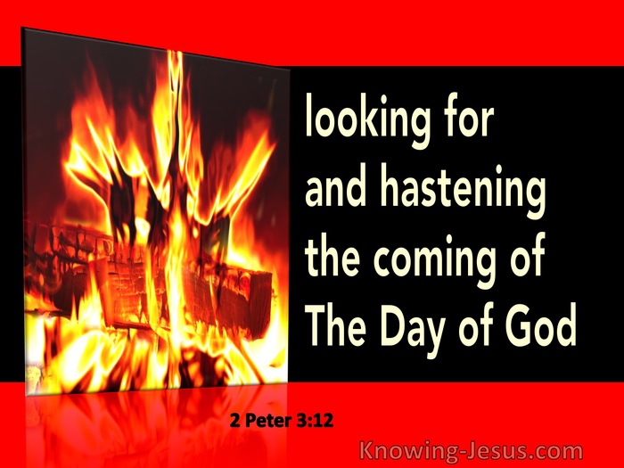2 Peter 3:12 Looking For And Hastening The Coming Of The Day Of God (red)