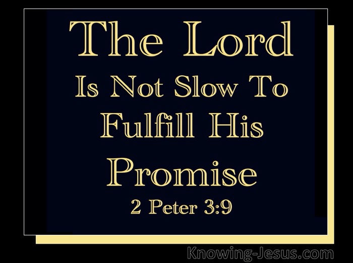 2-peter-3-9-the-lord-is-not-slow-about-his-promise-as-some-count