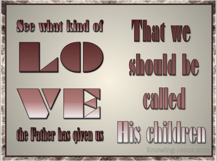 1 John 3:1 What Love That We Are Called Children Of God (brown)