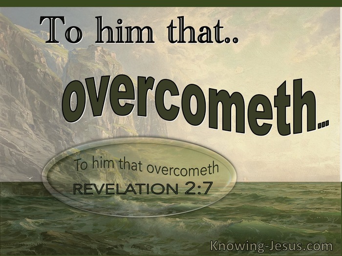 Revelation 2:7 To Him That Overcometh (utmost)12:04