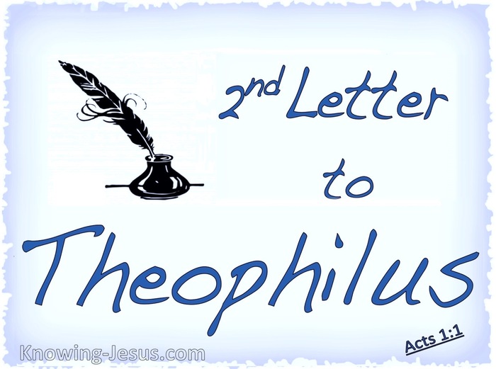 Acts 1:1 Second Letter to Theophilus (blue)